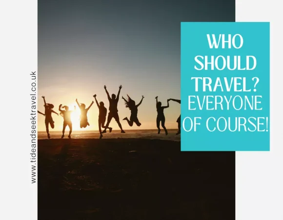 Who Should Travel? Everyone of Course!