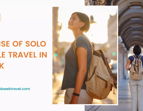 The Rise of Solo Female Travel in the UK